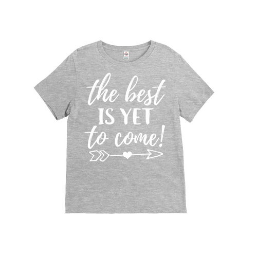 The Best is Yet to Come Inspirational Quote T-Shirt