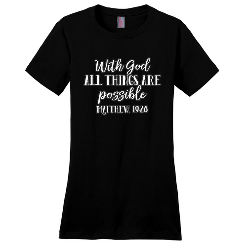 With God all things are Possible Christian Bible T-Shirt