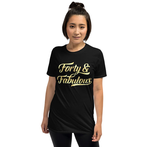 Womens Forty and Fabulous 40th Birthday T Shirt