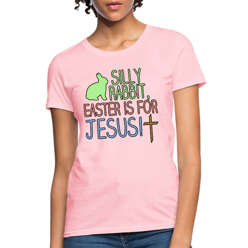 Silly Rabbit Easter for Jesus Christian Religious Womens T-Shirt - pink