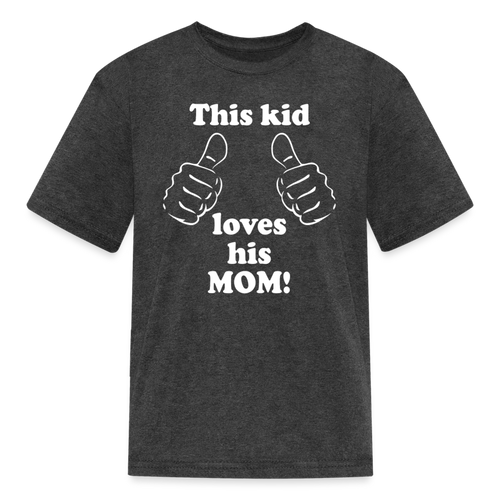 This Kid Loves His Mom Thumbs Boys T-Shirt for Mothers Day - heather black