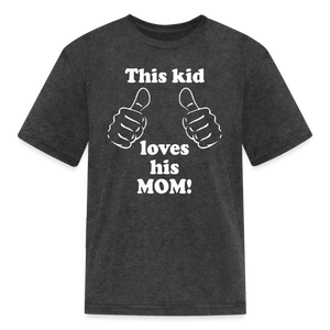 This Kid Loves His Mom Thumbs Boys T-Shirt for Mothers Day - heather black