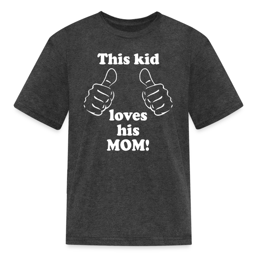 This Kid Loves His Mom Thumbs Boys T-Shirt for Mothers Day - heather black