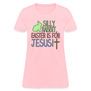 Silly Rabbit Easter for Jesus Christian Womens T-Shirt - pink