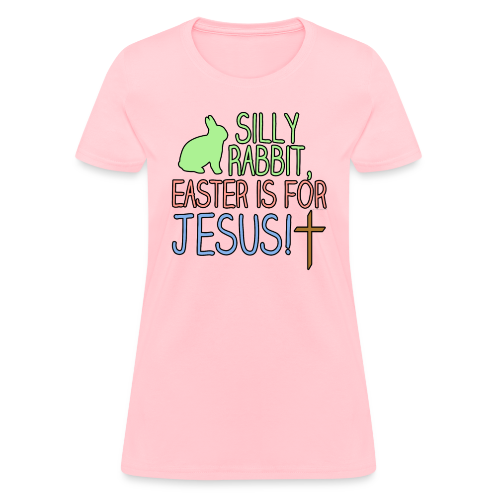 Silly Rabbit Easter for Jesus Christian Womens T-Shirt - pink