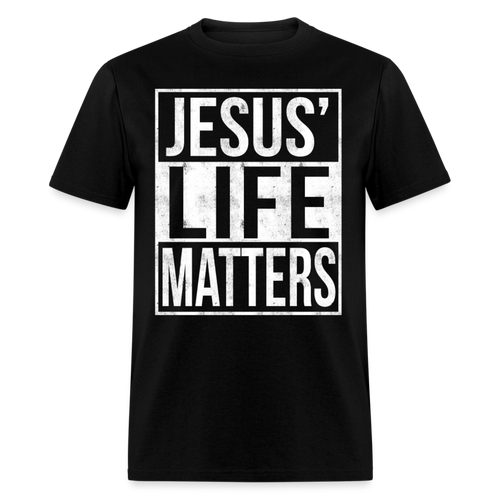 Jesus Life Matters Black Lives Police Lives Too T Shirt - black