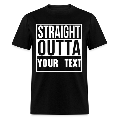 Straight Outta Custom Personalized T-Shirt - black