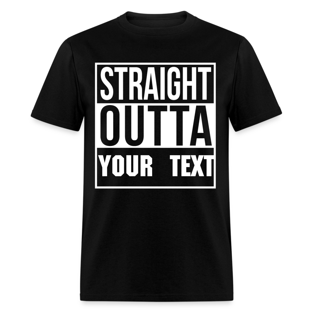 Straight Outta Custom Personalized T-Shirt - black