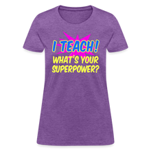 Load image into Gallery viewer, Womens Pink Explosion I Teach Superpower Appreciation T-Shirt - purple heather