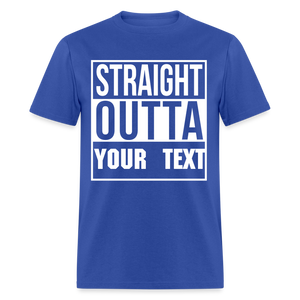 Straight Outta Custom Personalized T-Shirt - royal blue