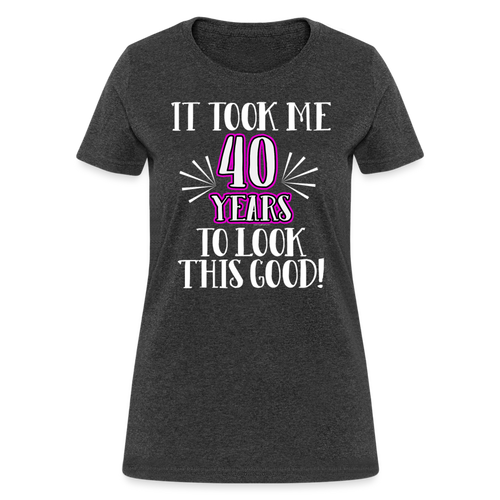 Womens Took 40 Years Funny 40th Birthday Shirt - heather black