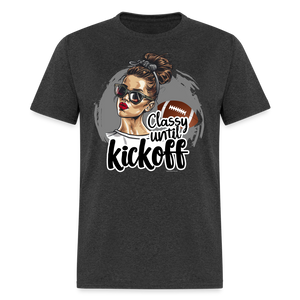 Classy until Kickoff Football Messy Bun Sports Unisex T-Shirt - heather black