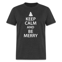 Load image into Gallery viewer, Keep Calm and Be Merry Christmas Shirt - heather black