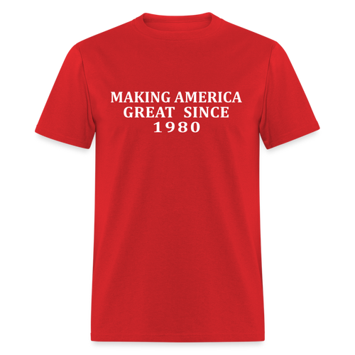 Birthday Making America Great since 1980 T-Shirt - red