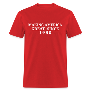 Birthday Making America Great since 1980 T-Shirt - red