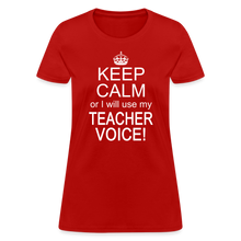 Load image into Gallery viewer, Keep Calm Teacher Voice Funny Appreciation Gift Idea T-Shirt - red