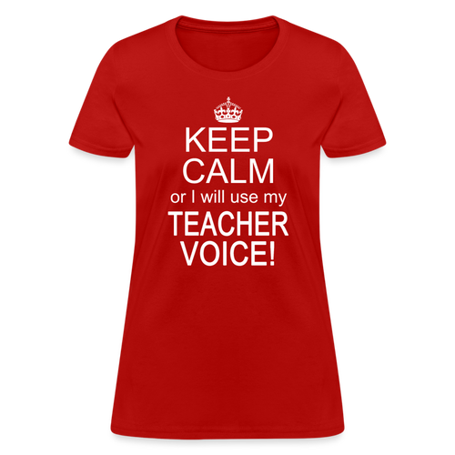 Keep Calm Teacher Voice Funny Appreciation Gift Idea T-Shirt - red