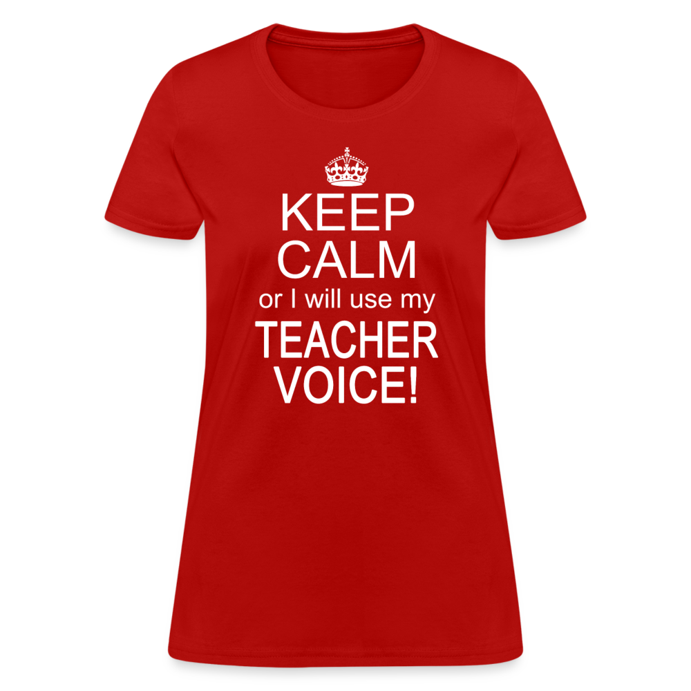 Keep Calm Teacher Voice Funny Appreciation Gift Idea T-Shirt - red