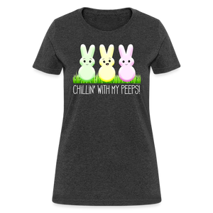 Chillin' With My Peeps Cute Easter Bunny Womens T-Shirt - heather black