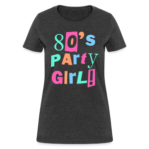 Women's 80s Party Girl 1980s Retro Costume T-Shirt - heather black