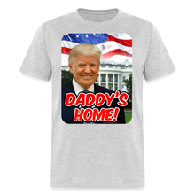 Load image into Gallery viewer, Daddys Home President Donald Trump Inauguration T-Shirt - heather gray