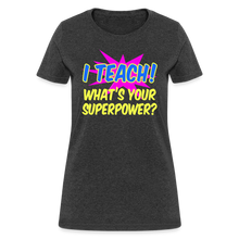 Load image into Gallery viewer, Womens Pink Explosion I Teach Superpower Appreciation T-Shirt - heather black