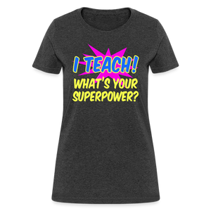 Womens Pink Explosion I Teach Superpower Appreciation T-Shirt - heather black