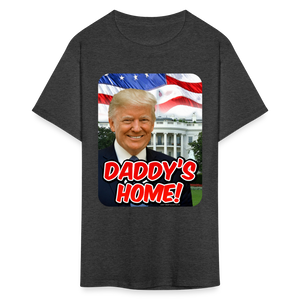 Daddys Home President Donald Trump Inauguration T-Shirt - heather black