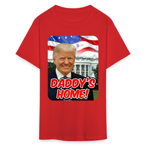 Daddys Home President Donald Trump Inauguration T-Shirt - red