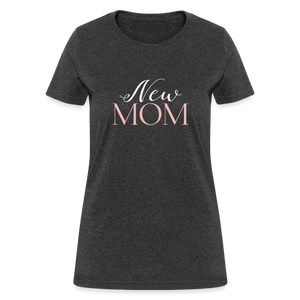 Women's Pretty Script New Mom T-Shirt - heather black