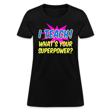 Load image into Gallery viewer, Womens Pink Explosion I Teach Superpower Appreciation T-Shirt - black