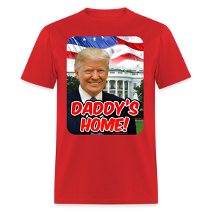 Daddys Home President Donald Trump Inauguration T-Shirt - red