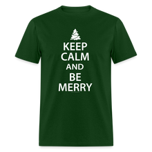 Load image into Gallery viewer, Keep Calm and Be Merry Christmas Shirt - forest green