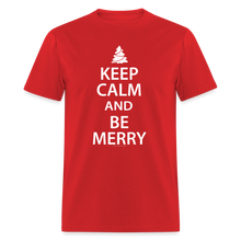 Load image into Gallery viewer, Keep Calm and Be Merry Christmas Shirt - red