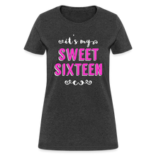 Load image into Gallery viewer, Women&#39;s It&#39;s My Sweet Sixteen 16th Birthday T-Shirt - heather black