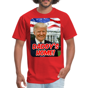 Daddys Home President Donald Trump Inauguration T-Shirt - red