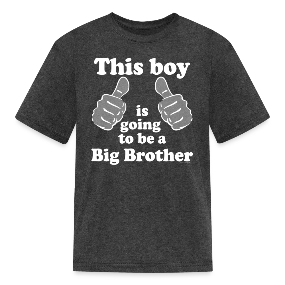 Kids Thumbs This Boy is Going to Be a Big Brother T-Shirt - heather black