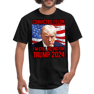 I'm Voting for a Convicted Felon Trump 2024 Convict Mug Shot T-Shirt - black