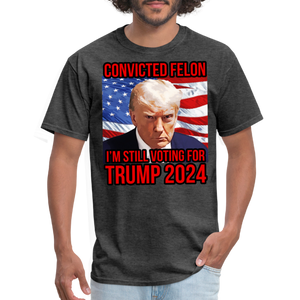 I'm Voting for a Convicted Felon Trump 2024 Convict Mug Shot T-Shirt - heather black