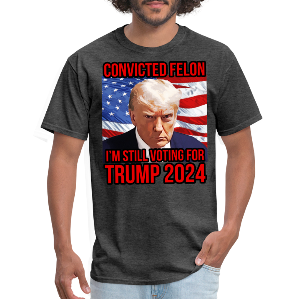 I'm Voting for a Convicted Felon Trump 2024 Convict Mug Shot T-Shirt - heather black