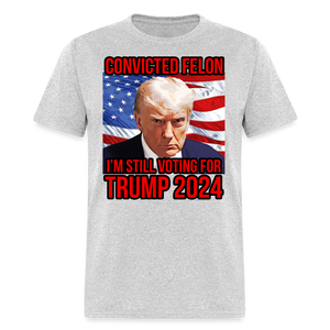 I'm Voting for a Convicted Felon Trump 2024 Convict Mug Shot T-Shirt - heather gray