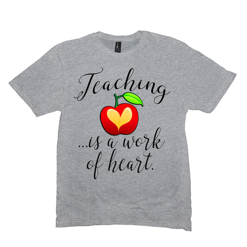 Teaching is a Work of Heart Teacher Appreciation T-Shirt