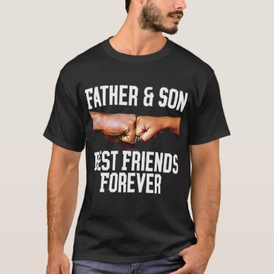 Father Son Fist Bump Best Friends Forever T-Shirt