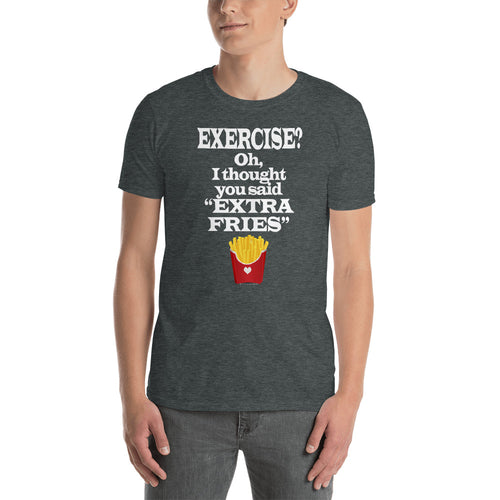 Exercise Extra Fries Funny Anti-Workout Gym Graphic T-Shirt