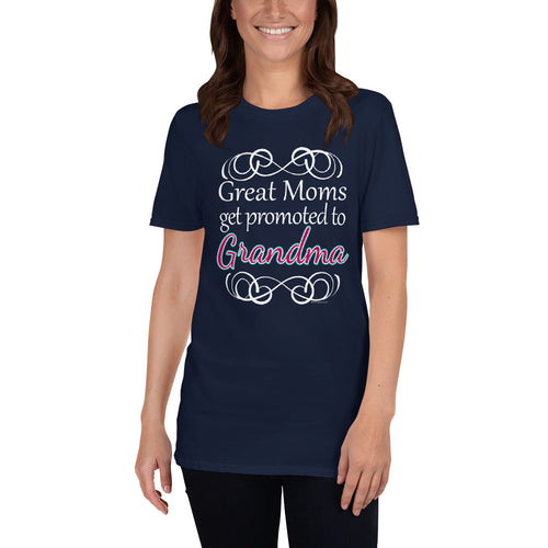 Great Moms get Promoted to Grandma T-Shirt