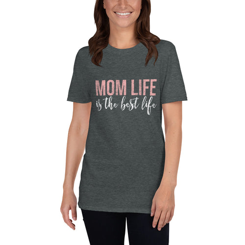 Mom Life is the Best Life Saying Mother's Day Gift T-Shirt