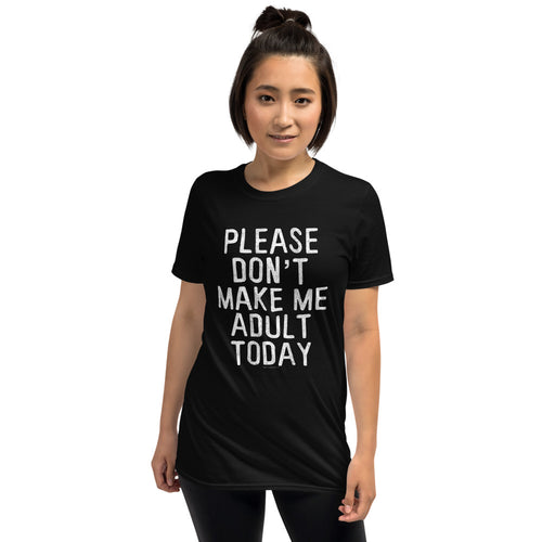 Women's Please I Can't Adult Today T-Shirt for Funny Women