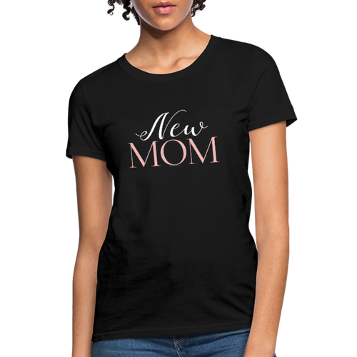 Women's Pretty Script New Mom T-Shirt great first Mother's day gift - black