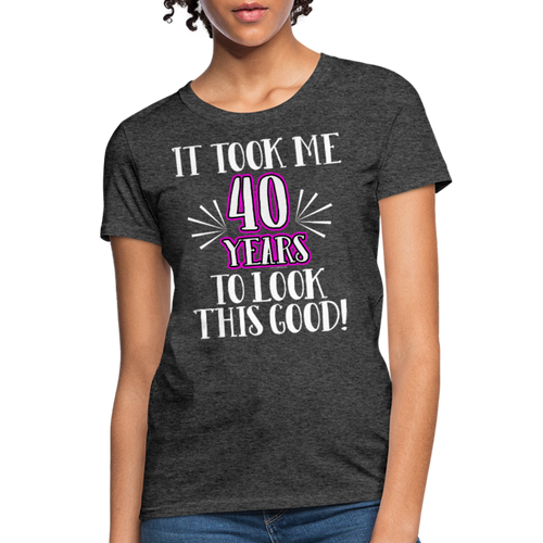 Womens Took 40 Years Funny 40th Birthday Shirt - heather black