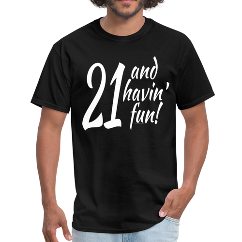 21 and Havin Fun Funny Cute 21st Birthday Party T-Shirt - black
